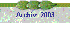 Archiv  2003