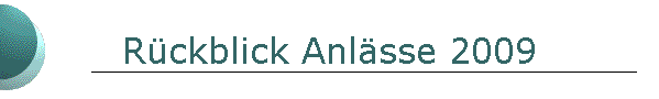 R�ckblick Anl�sse 2009