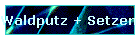 Waldputz + Setzen 2020