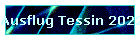 Ausflug Tessin 2022