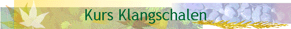 Kurs Klangschalen