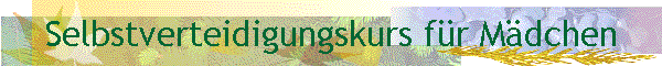 Selbstverteidigungskurs fr Mdchen
