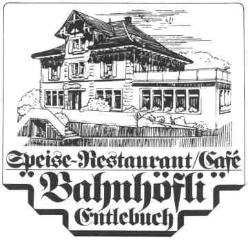 Restaurant Bahnh�fli Entlebuch