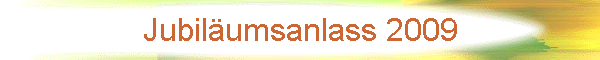 Jubil�umsanlass 2009