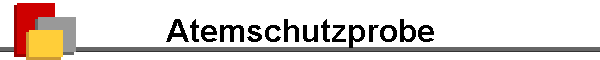 Atemschutzprobe