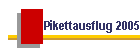 Pikettausflug 2005