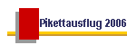 Pikettausflug 2006