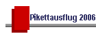 Pikettausflug 2006
