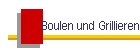 Boulen und Grillieren