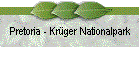 Pretoria - Krger Nationalpark