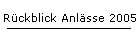 Rckblick Anlsse 2005