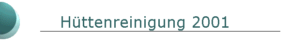 Httenreinigung 2001
