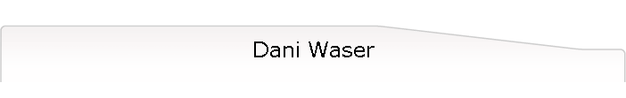 Dani Waser