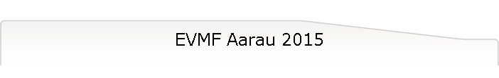 EVMF Aarau 2015