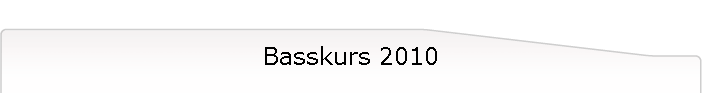 Basskurs 2010