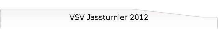 VSV Jassturnier 2012