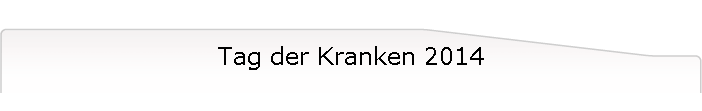 Tag der Kranken 2014