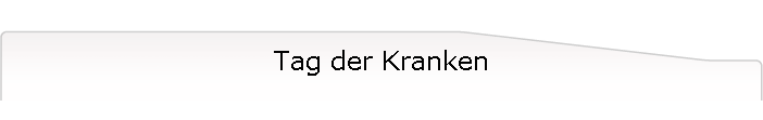 Tag der Kranken